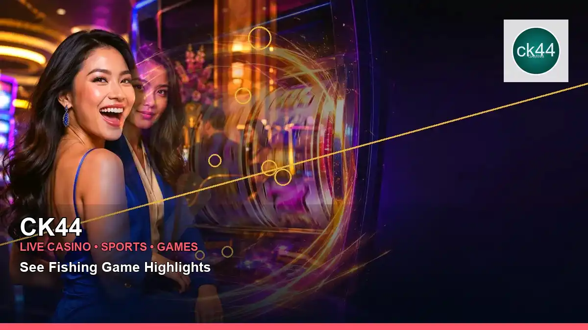 CK44 লাইভ ক্যাসিনো ও স্পোর্টস গেমস | Bangladesh live gaming — arcade game highlights · 3 — happy fishing