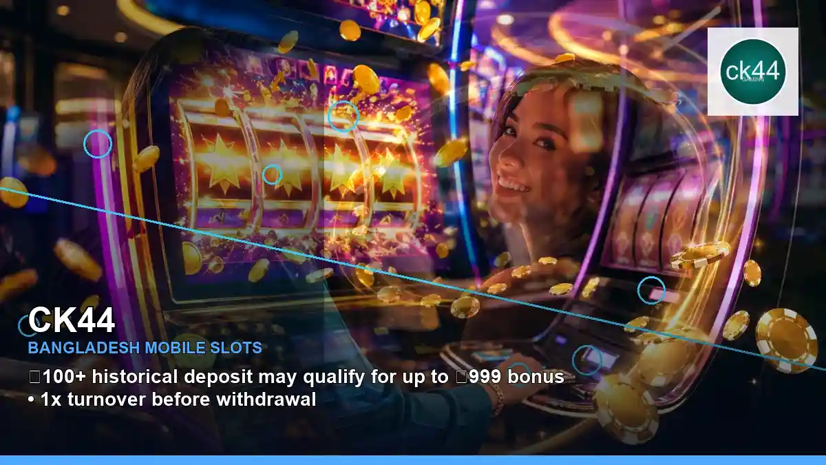 CK44 মোবাইল জ্যাকপট স্লট ও রিল গেমস | Bangladesh mobile slot games — jackpot focus · 1 — zuma dragon